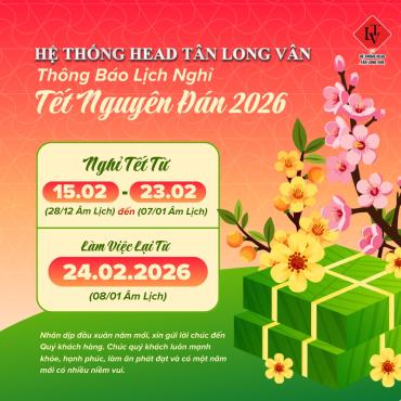 HEAD TÂN LONG VÂN | THÔNG BÁO LỊCH NGHỈ TẾT NGUYÊN ĐÁN 2026 !