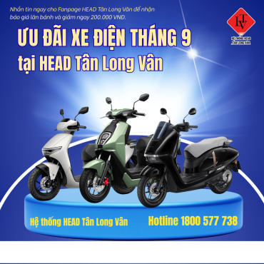 HEAD TÂN LONG VÂN | ƯU ĐÃI XE ĐIỆN THÁNG 9.2026