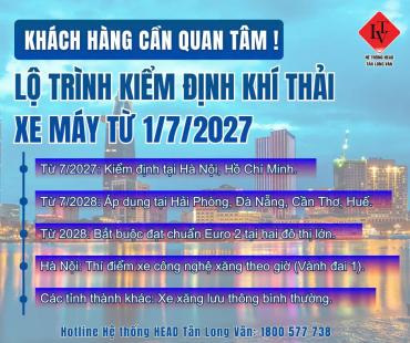 HEAD TÂN LONG VÂN | CẬP NHẬT LỘ TRÌNH KIỂM ĐỊNH KHÍ THẢI XE MÁY TỪ 01/07/2027